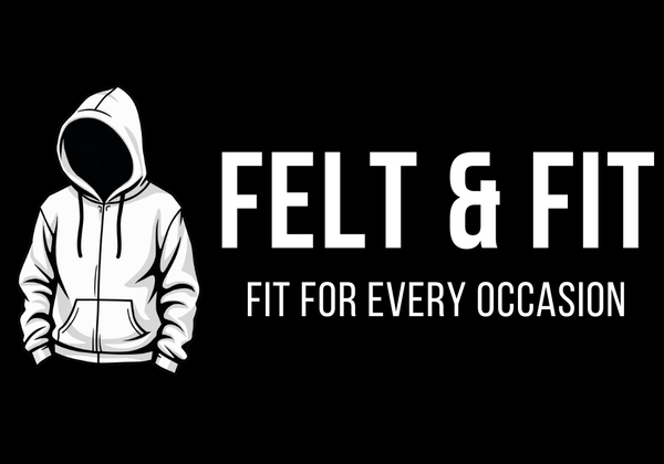 Felt & Fit